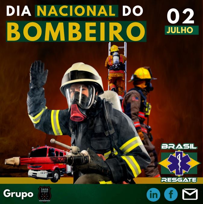 2 DE JULHO - DIA NACIONAL DO BOMBEIRO